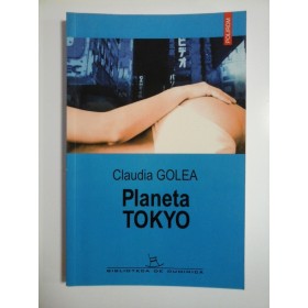PLANETA TOKYO  - CLAUDIA GOLEA